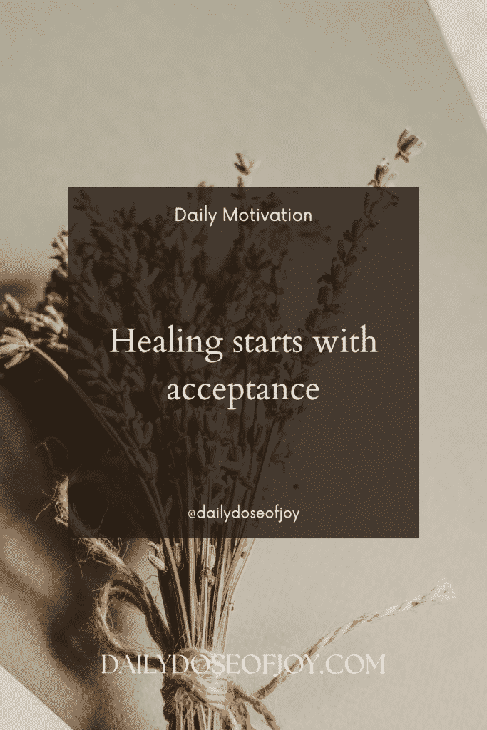 Healing starts with acceptance