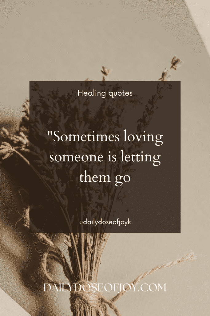 Sometimes loving someone is letting them go
Healing from relationships
Healing quotes

